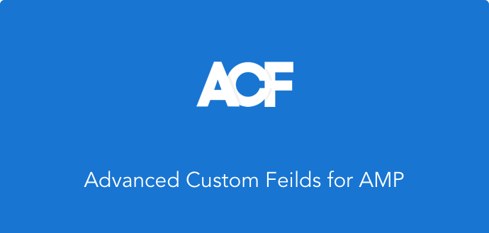 Add Advanced Custom Field Support in AMP - Extension AMPforWP